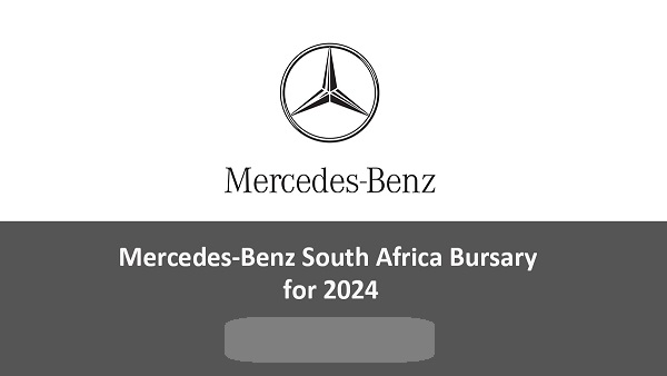 Mercedes-Benz Bursary Benefits 2024 - SAschoolsNearMe