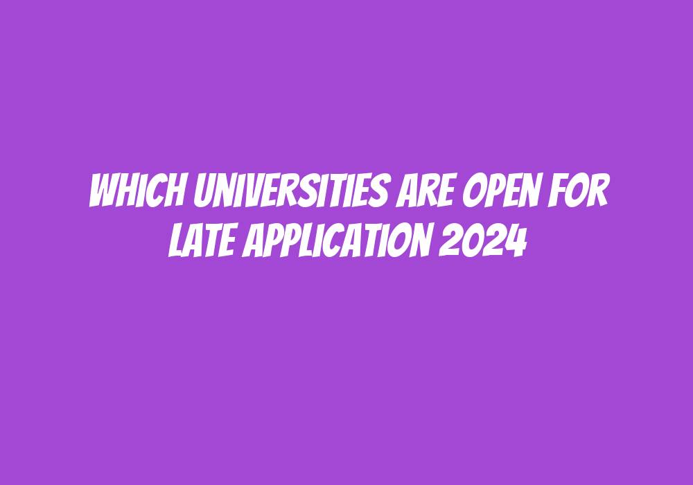 Universities in South Africa Open for Late Applications in 2024