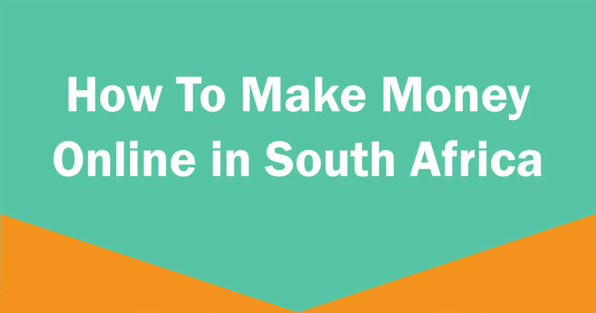 How To Make Easy Money in South Africa